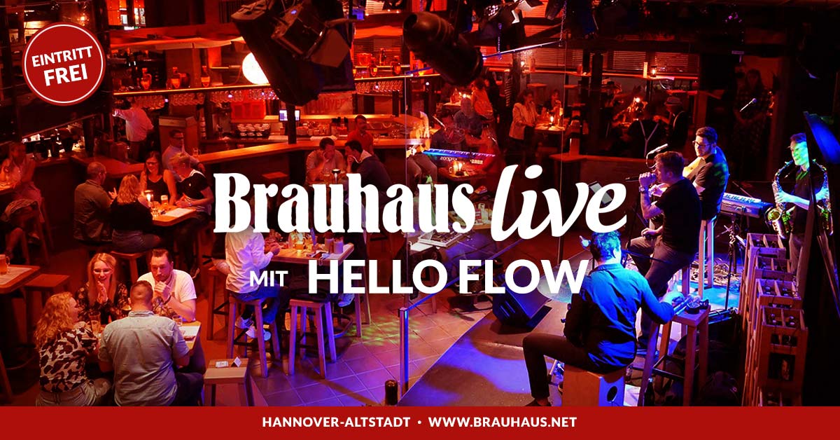 Brauhaus live Hello Flow